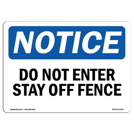SIGNMISSION OSHA Notice Sign, 3.5" Height, 5" Width, Do Not Enter Stay Off Fence Sign, Landscape, 10PK OS-NS-D-35-L-11221-10PK